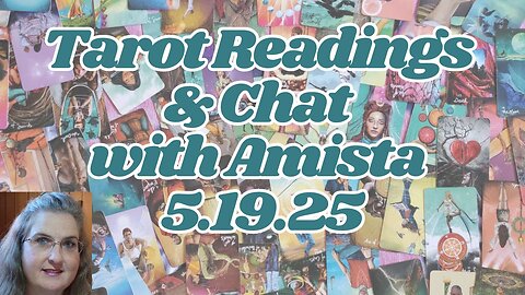 Tarot & Chat with Amista 5.19.25
