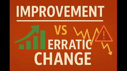 🎯 Live Workshop/Q&A – Improvement vs Erratic Change