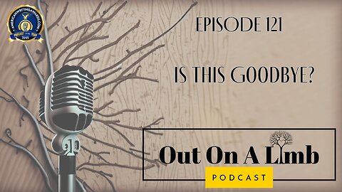 Is This Goodbye? ~ Ep 121 ~ June 2025