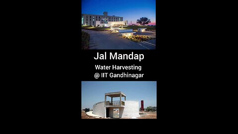 Jal Mandap IIT Gandhinagar's Water Harvesting system | @scitechdialectology