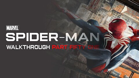 Spider-Man Remastered Full Game Walkthrough Part 51 - No Commentary (PS5)