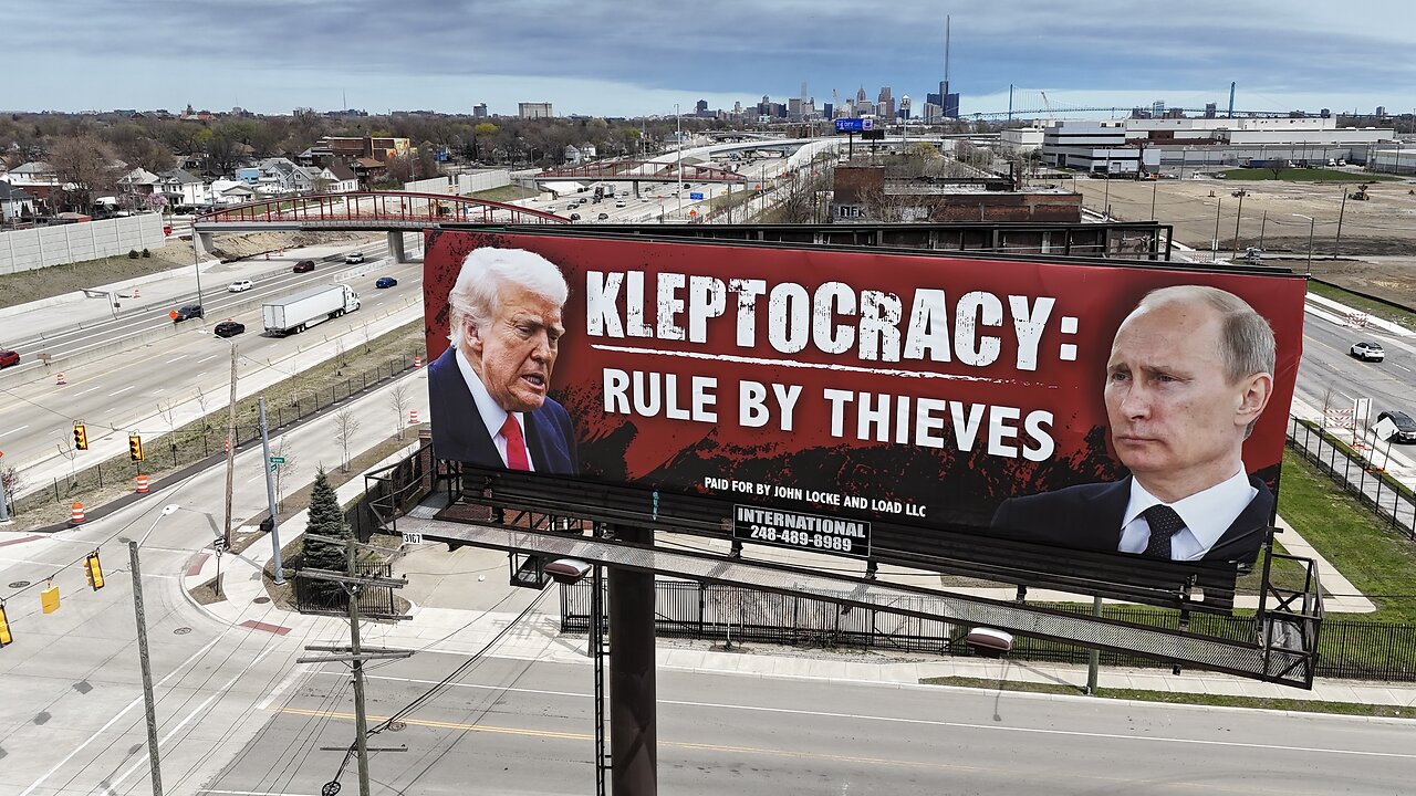 Anti-Trump Billboard Reading “Kleptocracy: Rule By Thieves” Up in Detroit, Michigan