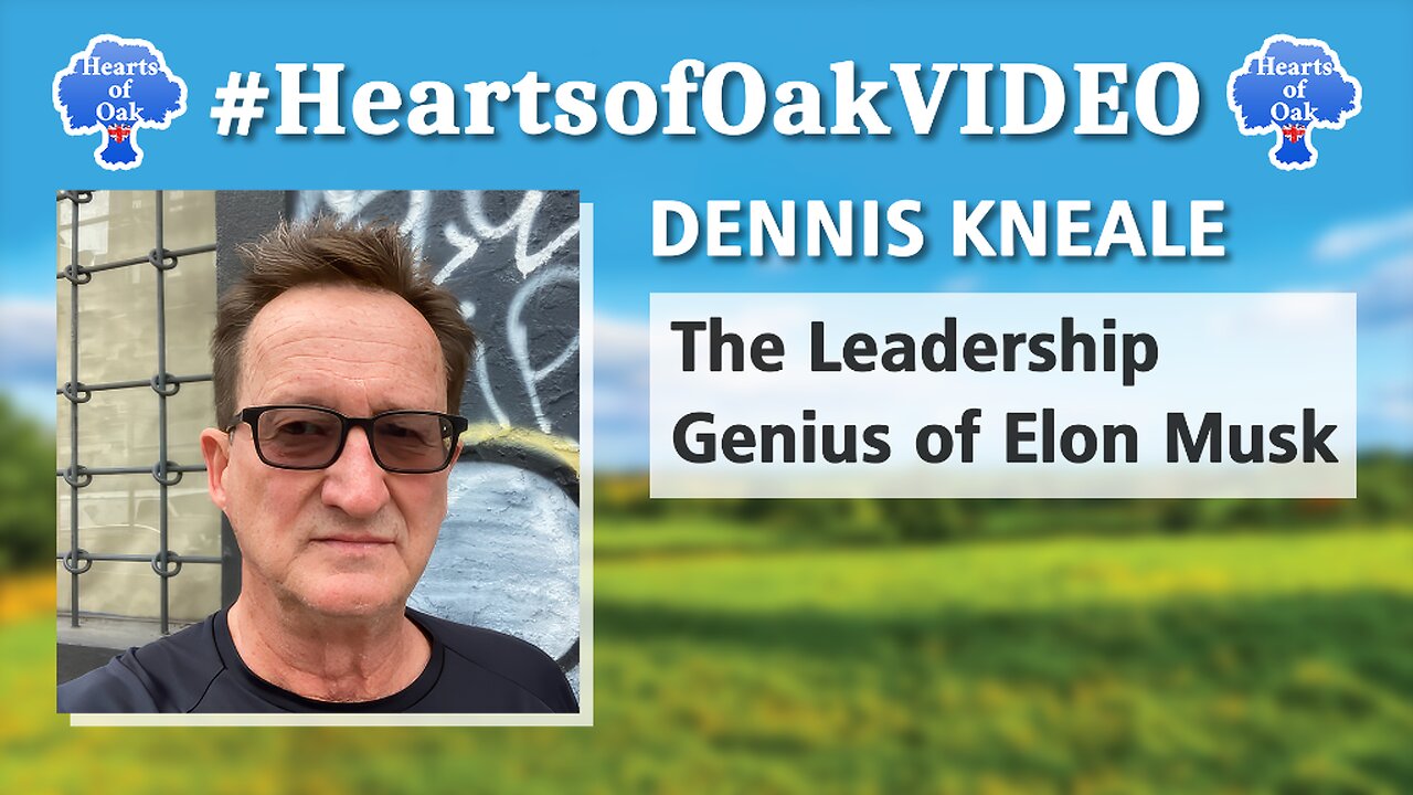 The Leadership Genius of Elon Musk | Dennis Kneale | Hearts of Oak