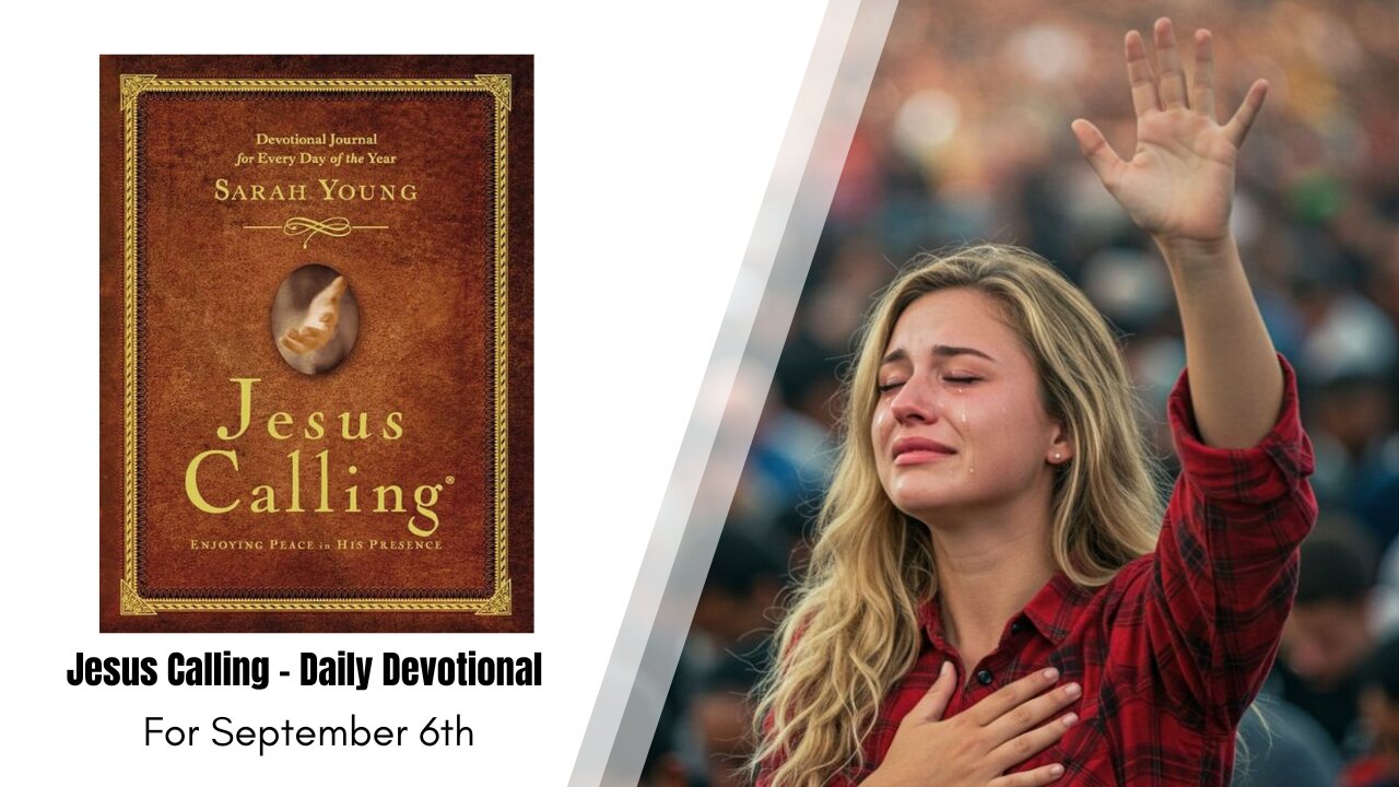 Daily Devotion - Jesus Calling - September 6th