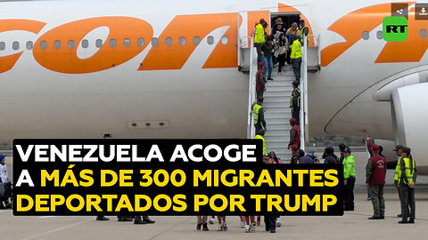 Venezuela recibe a más de 300 migrantes deportados por Trump