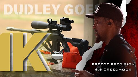 Dudley takes his Preece Precision 6.5 Creedmoor out to 1k (PEACEMAKER NATIONAL)