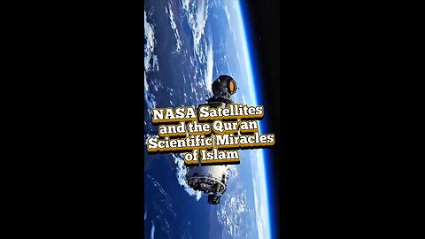 "NASA Discoveries and the Scientific Miracles of the Qur’an 🌍✨"
