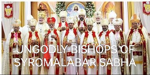 UNGODLY BISHOPS OF SYROMALABAR SABHA സ്യുൻ - ഹൊദൊസ് - മെത്രാൻ സിനഡിൽനിന്നു ദൈവവും ദൈവജനവും