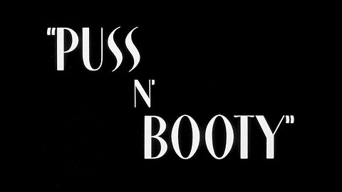 Looney Tunes - Puss N' Booty (1943, animated short)