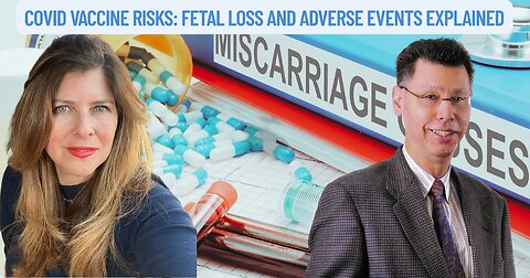 Dr. Naomi Wolf: "COVID Vaccine Risks: Fetal Loss and Adverse Events Explained"