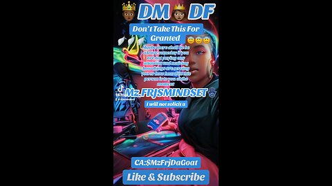 DM~DF~Don’t Take Life For Granted
