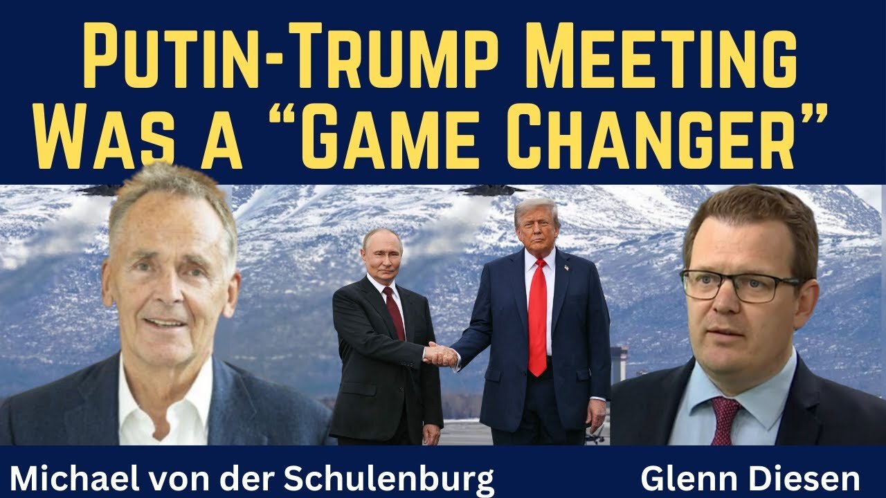 Michael von der Schulenburg: Alaska Meeting Was a "Game Changer"