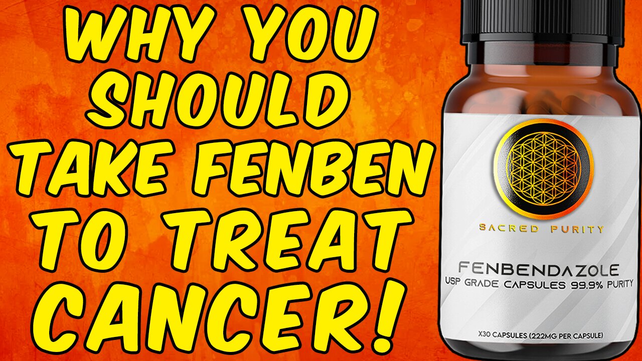 Why You Should Take Fenbendazole To TREAT CANCER!