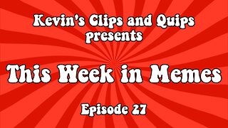 This Week In Memes - Episode 27
