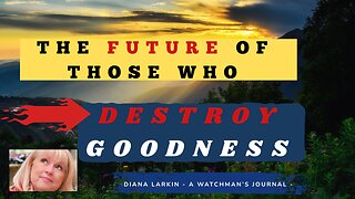 Prophecy: The Future of Those Who Destroy Goodness