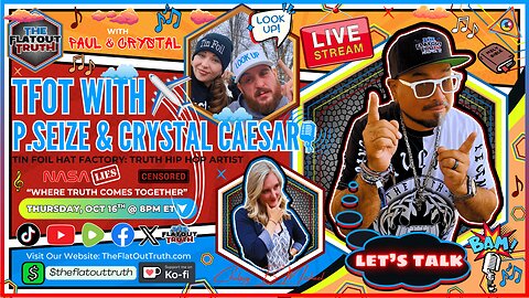 The Flat Out Truth with Guest Speaker: The Tin Foil Hat Factory