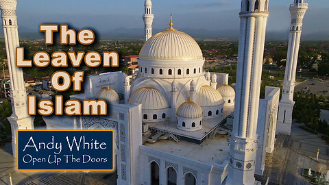 Andy White: The Leaven Of Islam