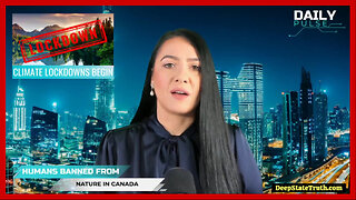 🌐 🇨🇦 The UN's Agenda2030 Land Grab/Climate Lockdowns are No Longer a Conspiracy Theory and Canada is Experiencing it Now