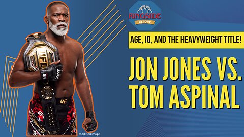 Jon Jones vs Tom Aspinall: Is Age Catching Up? Plus, UFC London Fight Card Preview