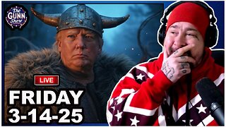 🛑LIVE: OH SH!T! THE DAYS OF CONQUEST ARE BACK! #MAGA | The Gunn Show (3/14/25)🛑