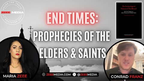 End Times: Prophecies of the Elders & Saints ft. Conrad Franz