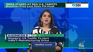 Moody_s__US_Tariffs_To_Hurt_India_s_Manufacturing_Drive___CNBC_TV18