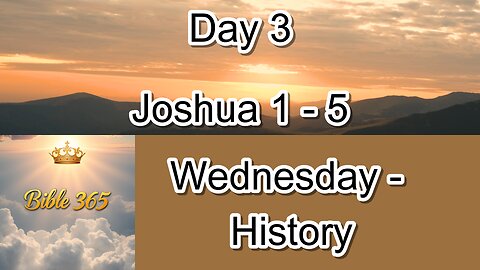Bible 365 - Day 3: History - Joshua 1-5
