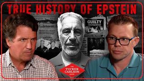 Tucker Carlson Network : Darryl Cooper - True History Of Epstein | Tucker Carlson