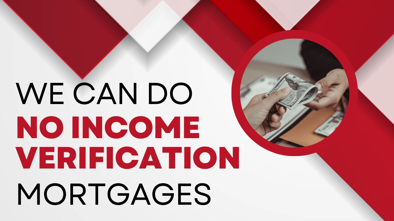 We Can Do No Income Verification Mortgages