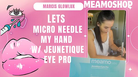 Micro Needle my hand w/ Meamoshop eye pro HYDRATING HAND left over product