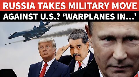 Russia-US Fight In Venezuela? Putin’s ‘Secretive Warplane Lands’ As Full-Blown War Looms