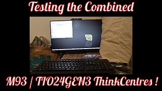 Testing The Combined Power of M93 & TIO2424GEN3 ThinkCentres !