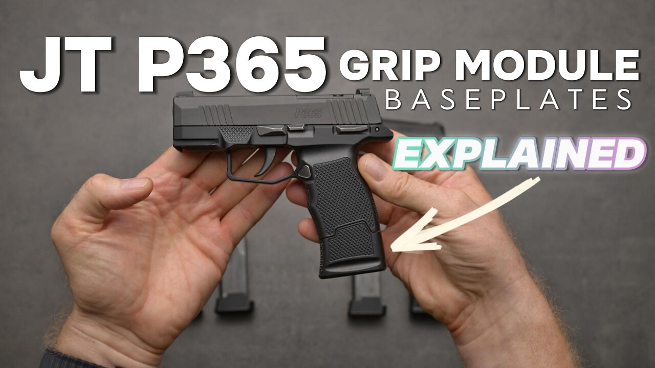 JT P365 Grip Module Baseplates Explained