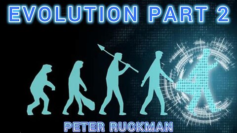 Evolution Part 2 Dr Peter Ruckman