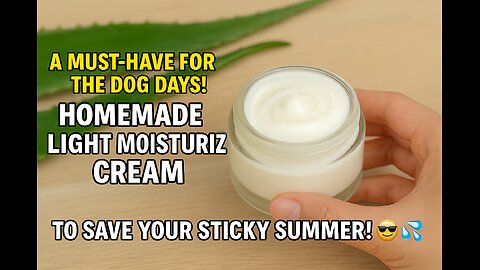 DIY Light Moisturizing Cream for Summer Heat | Natural Skin Saver for Sticky Days ☀️💦
