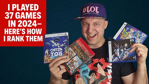 I Played 37 Games in 2024 – Here’s How I Rank Them