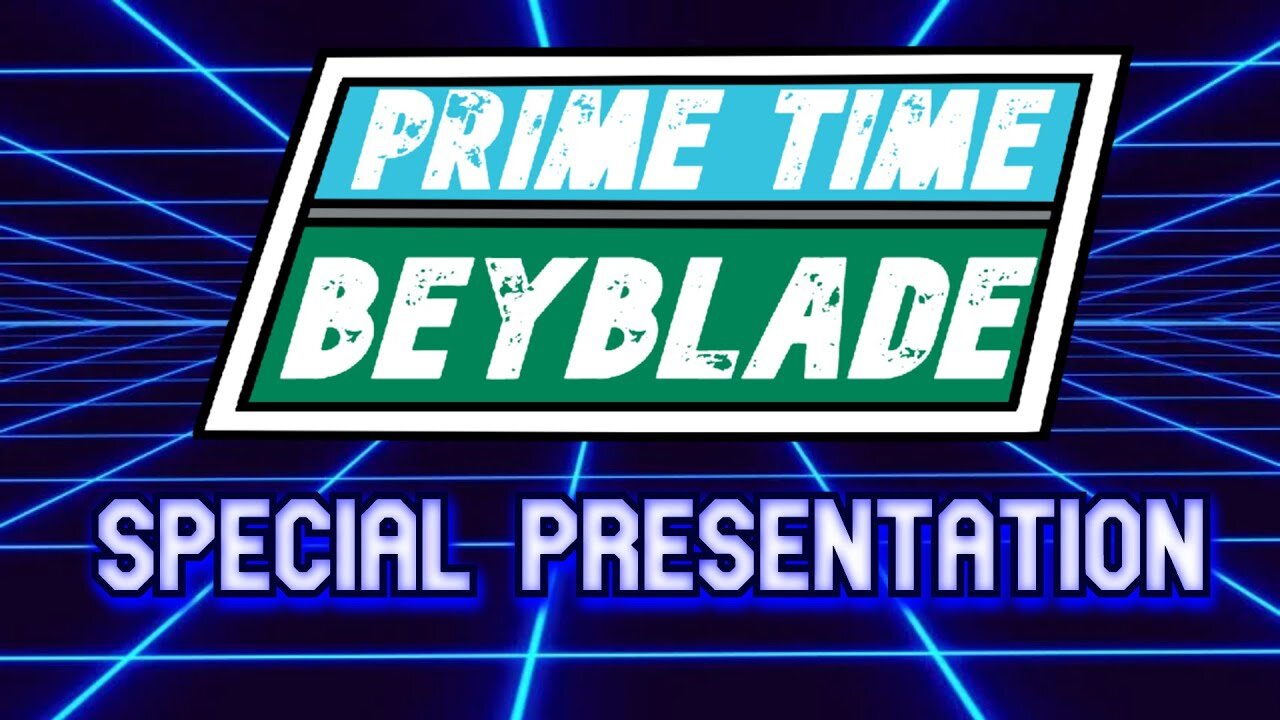 Prime Time Beyblade Summer Recap - July 31, 2025