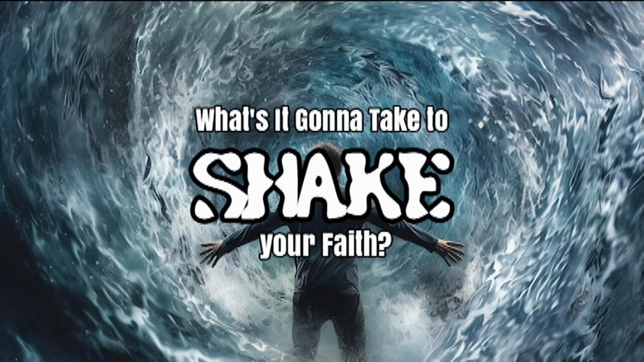 WHAT'S IT GONNA TAKE TO SHAKE YOUR FAITH? Hebrews 12:23-29