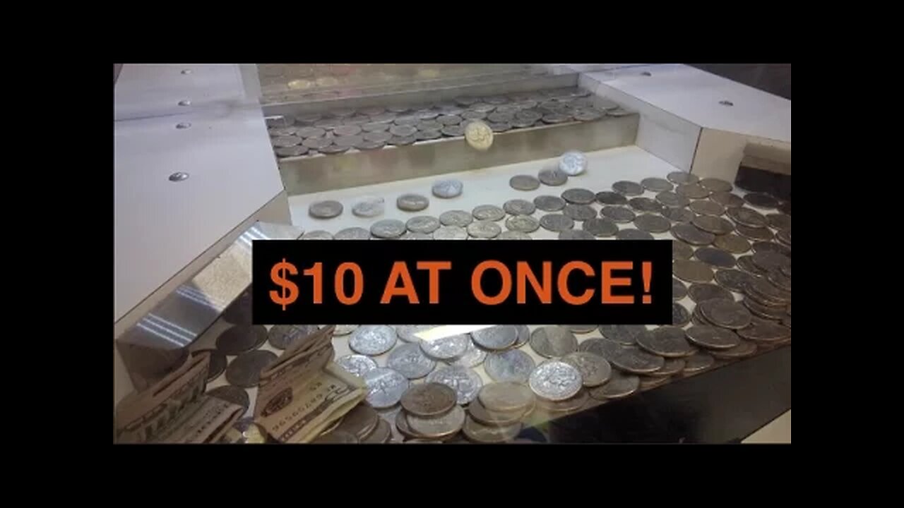 COIN PUSHER - $10 AT ONCE!!!
