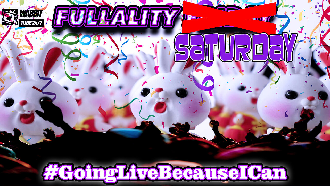 FULLALITY SATURDAY! Wabbits & Wabbitry!| Open Panel! #wabbittubenetwork #wabbittubeclips #sizzwabbit
