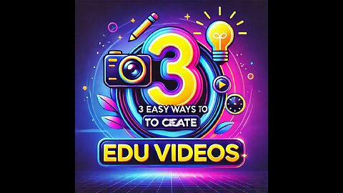 Engage & Educate: 3 Easy Ways to Start Making Educational Videos