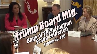 Board Mtg: Bags of 2020 Election Fraud Evidence. Trump vs. FED. B2T Show, Aug 26, 2025