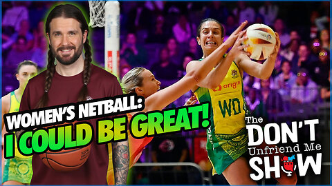 Sick & Cranky About Women’s Netball… Maybe
