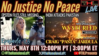 BREAKING: New Pope Confirmed (by God), Gaza Genocide Almost Complete w THE GRAYZONE'S WYATT REED, Pam Bondi's Epstein Problem, Casey Means Surgeon General WARNING, India ATTACKS Pakistan w CRAIG PASTA | THL Ep 103 FULL