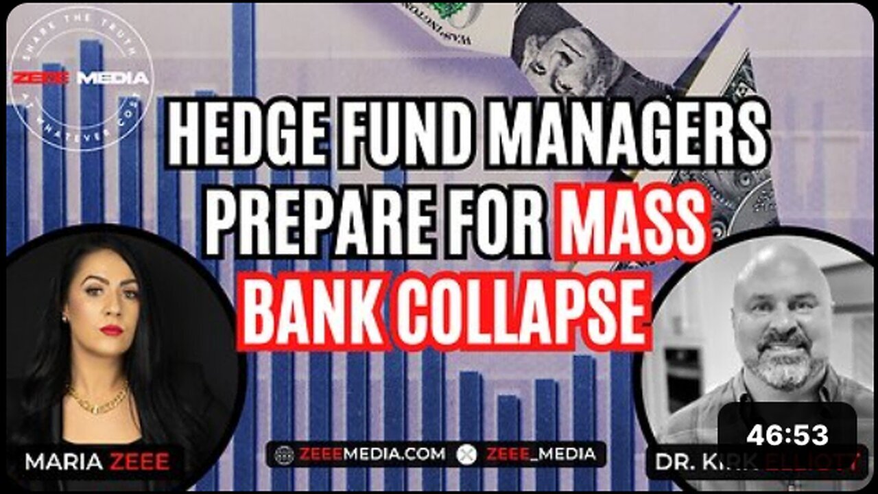"Hedge Fund Managers Anticipate Massive Bank Collapse: Insights from Dr. Kirk Elliott"