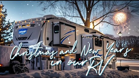 Christmas and New Years while Living in our RV | RV Life