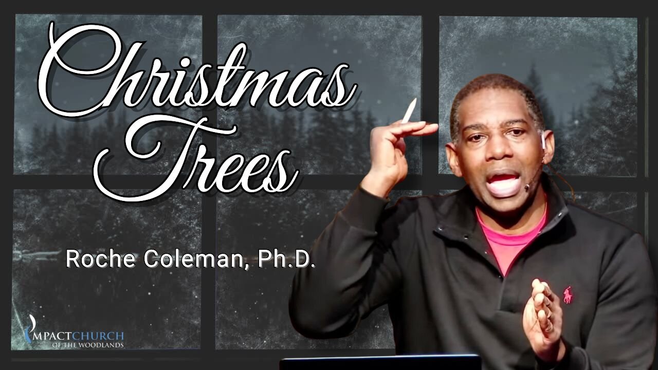 Christmas Trees | Roche Coleman, Ph.D.
