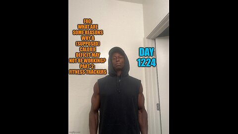 FAQ: what are some Reasons why a (supposed) caloric deficit may not be working? Part-2 (Day 1224)