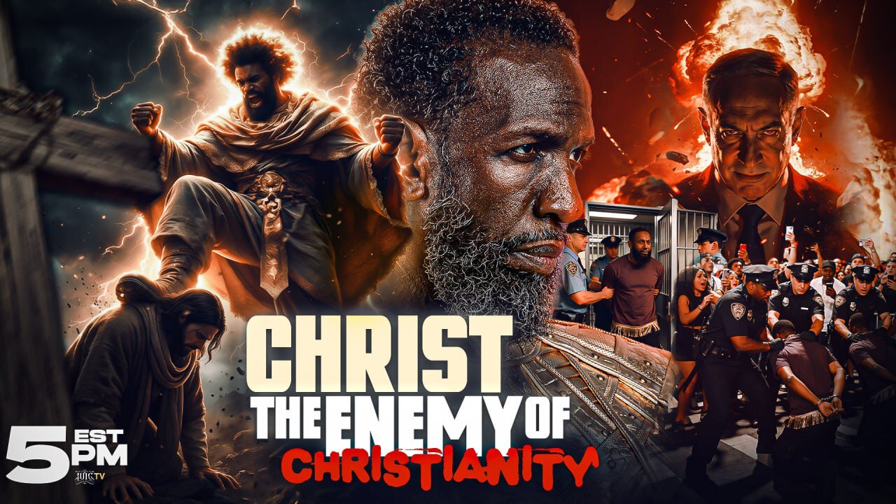 CHRIST THE ENEMY OF CHRISTIANITY