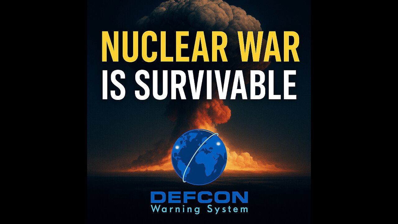 Nuclear War Is Survivable: Debunking the Myths That Keep You Unprepared